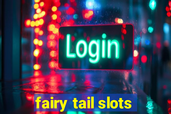 fairy tail slots